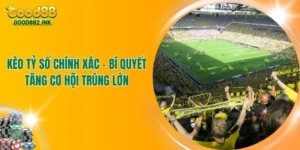 Kèo Tỷ Số Chính Xác - Bí Quyết Tăng Cơ Hội Trúng Lớn