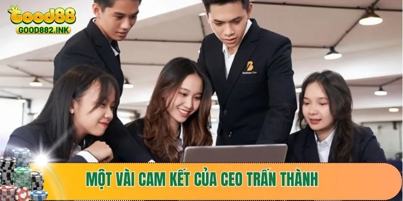 CEO Trấn Thành 3 Một vài cam kết của CEO Trấn Thành