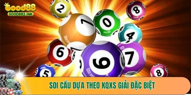 Áp dụng kết quả giải đặc biệt soi cầu lô đề